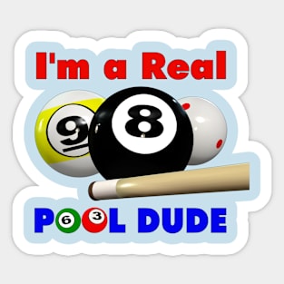 I'm a Real Pool Dude! Sticker